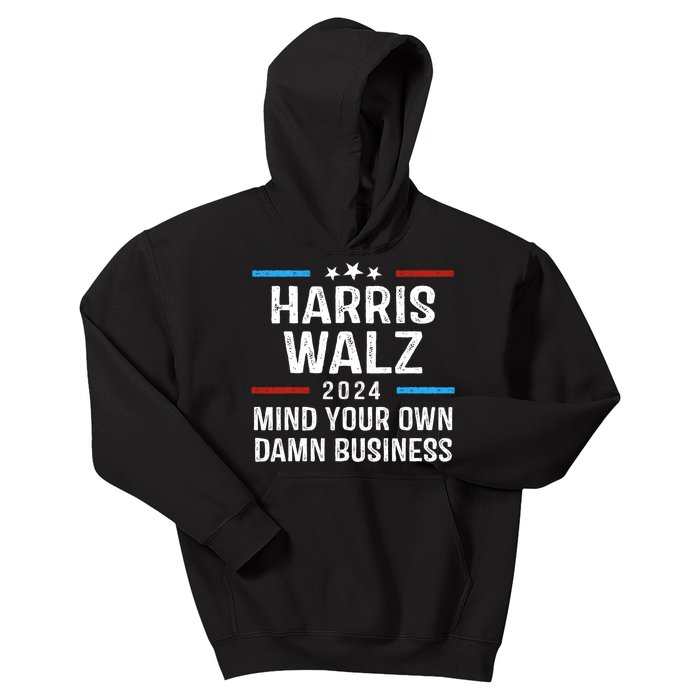 Harris Walz Waltz 2024 Mind Your Own Damn Business Kids Hoodie