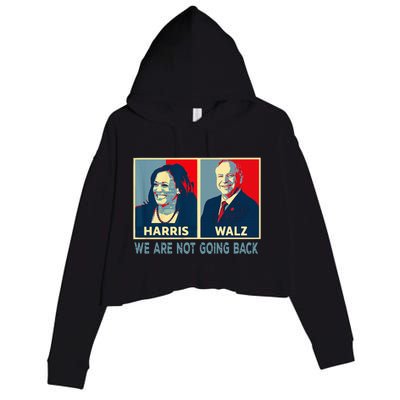 Harris Waltz We Are Not Going Back Kamala Harris 2024 Crop Fleece Hoodie