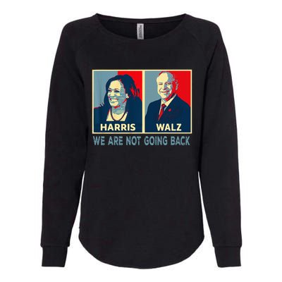 Harris Waltz We Are Not Going Back Kamala Harris 2024 Womens California Wash Sweatshirt