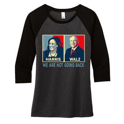 Harris Waltz We Are Not Going Back Kamala Harris 2024 Women's Tri-Blend 3/4-Sleeve Raglan Shirt