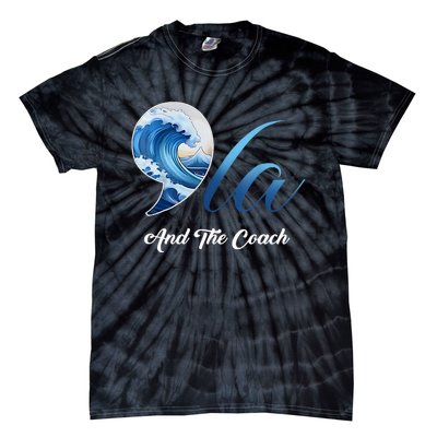 Harris Walz Waltz 2024 Blue Wave Comma La And The Coach Tie-Dye T-Shirt