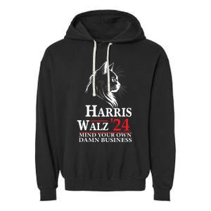 Harris Walz Waltz 2024 Mind Your Own Damn Business Cat Lady Garment-Dyed Fleece Hoodie