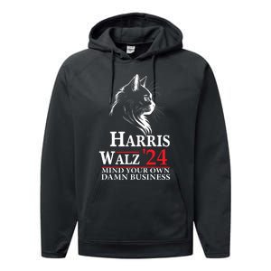 Harris Walz Waltz 2024 Mind Your Own Damn Business Cat Lady Performance Fleece Hoodie