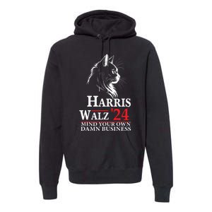 Harris Walz Waltz 2024 Mind Your Own Damn Business Cat Lady Premium Hoodie