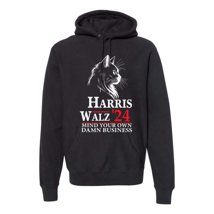 Harris Walz Waltz 2024 Mind Your Own Damn Business Cat Lady Premium Hoodie