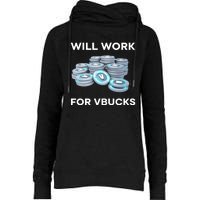 Hard Will Work For Vbucks Womens Funnel Neck Pullover Hood