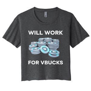 Hard Will Work For Vbucks Women's Crop Top Tee