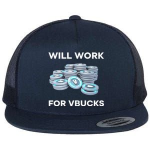 Hard Will Work For Vbucks Flat Bill Trucker Hat