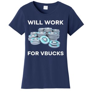 Hard Will Work For Vbucks Women's T-Shirt