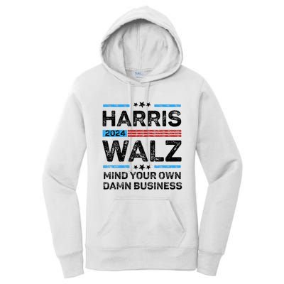 Harris Walz Waltz 2024 Mind Your Own Damn Business Women's Pullover Hoodie