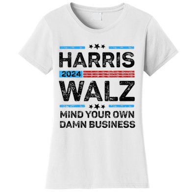 Harris Walz Waltz 2024 Mind Your Own Damn Business Women's T-Shirt