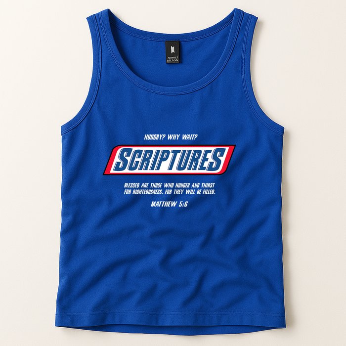 Hungry Why Wait Scriptures Blessed Are Those Who Hunger Tank Top