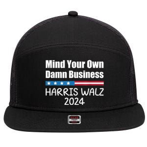 Harris Walz Waltz 2024 Mind Your Own Damn Business 7 Panel Mesh Trucker Snapback Hat