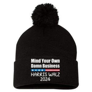 Harris Walz Waltz 2024 Mind Your Own Damn Business Pom Pom 12in Knit Beanie