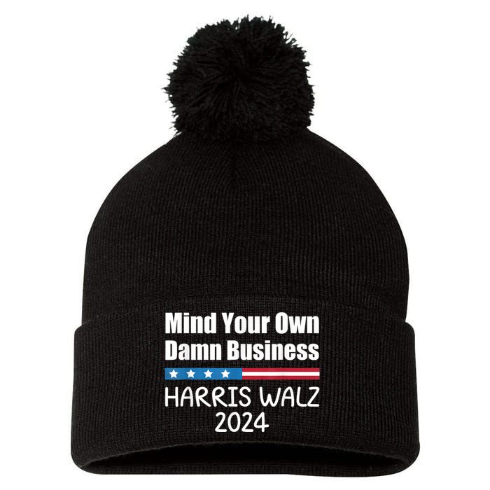 Harris Walz Waltz 2024 Mind Your Own Damn Business Pom Pom 12in Knit Beanie