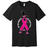 Halloween Witch Wear Pink Cool Breast Cancer Awareness Gifts Premium T-Shirt