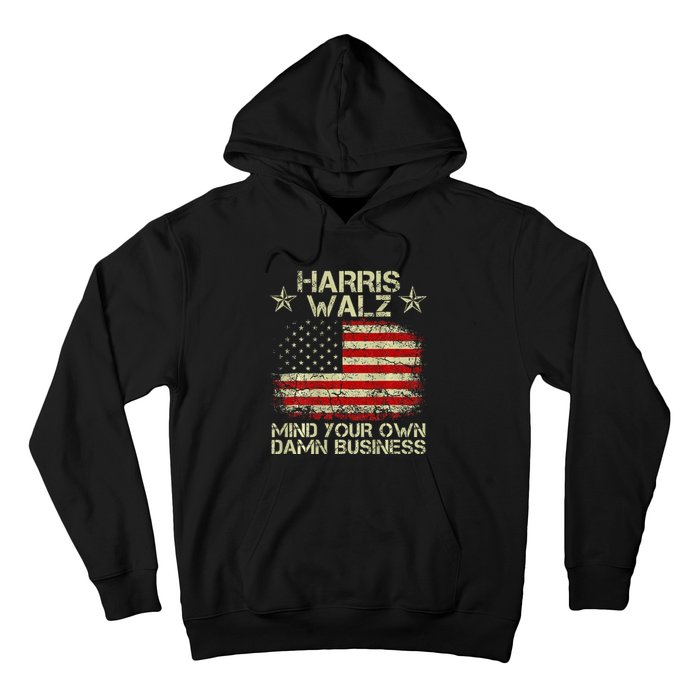 Harris Walz Waltz 2024 Mind Your Own Damn Business Hoodie