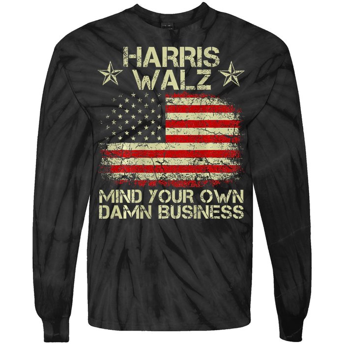 Harris Walz Waltz 2024 Mind Your Own Damn Business Tie-Dye Long Sleeve Shirt