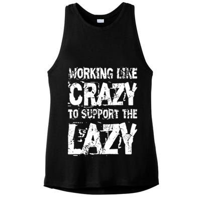 Hard Worker Working Like Crazy To Support The Lazy Ladies PosiCharge Tri-Blend Wicking Tank