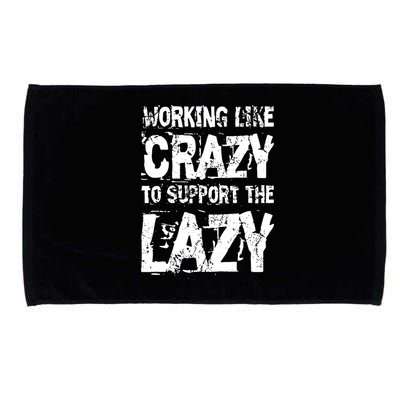 Hard Worker Working Like Crazy To Support The Lazy Microfiber Hand Towel