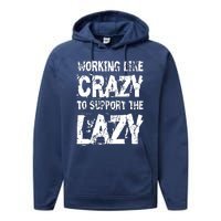 Hard Worker Working Like Crazy To Support The Lazy Performance Fleece Hoodie