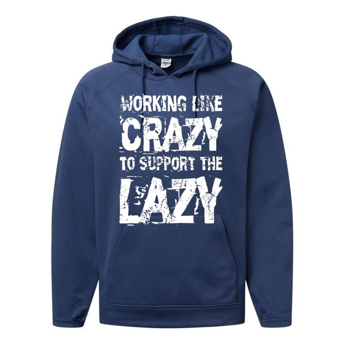 Hard Worker Working Like Crazy To Support The Lazy Performance Fleece Hoodie