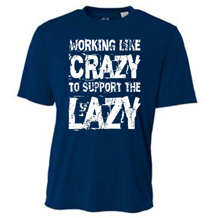 Hard Worker Working Like Crazy To Support The Lazy Cooling Performance Crew T-Shirt