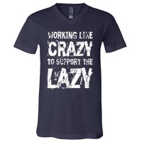 Hard Worker Working Like Crazy To Support The Lazy V-Neck T-Shirt