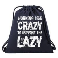 Hard Worker Working Like Crazy To Support The Lazy Drawstring Bag