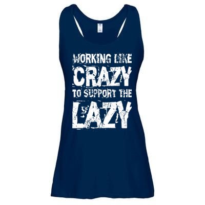 Hard Worker Working Like Crazy To Support The Lazy Ladies Essential Flowy Tank