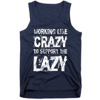 Hard Worker Working Like Crazy To Support The Lazy Tank Top