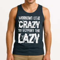 Hard Worker Working Like Crazy To Support The Lazy Tank Top
