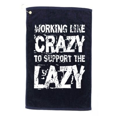 Hard Worker Working Like Crazy To Support The Lazy Golf Towel