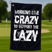 Hard Worker Working Like Crazy To Support The Lazy Golf Towel