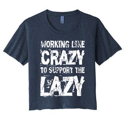Hard Worker Working Like Crazy To Support The Lazy Crop Top