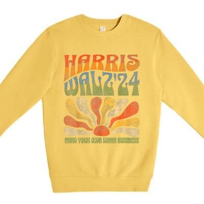 Harris Walz Waltz 2024 Mind Your Own Damn Business Premium Crewneck Sweatshirt