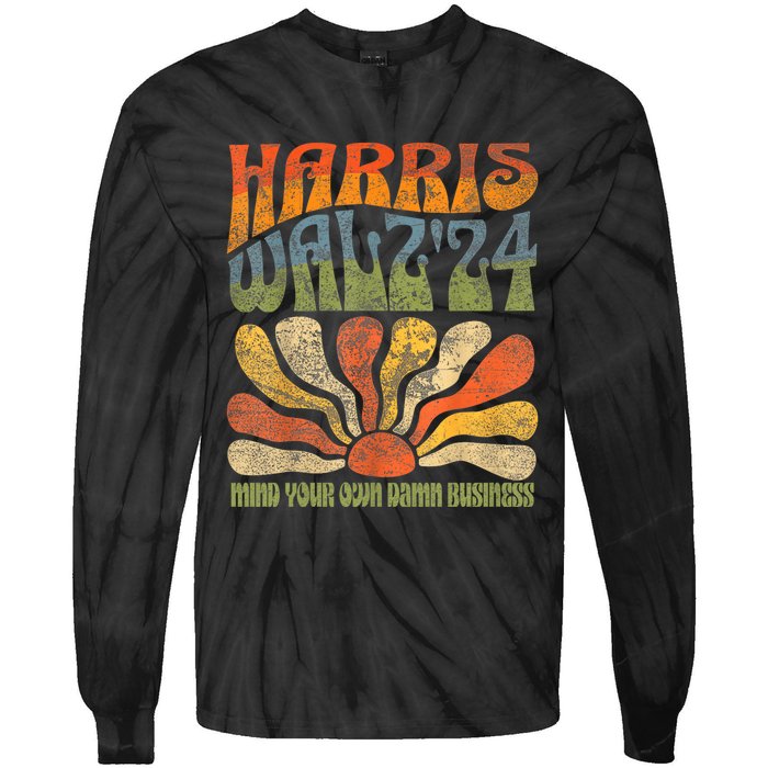 Harris Walz Waltz 2024 Mind Your Own Damn Business Tie-Dye Long Sleeve Shirt