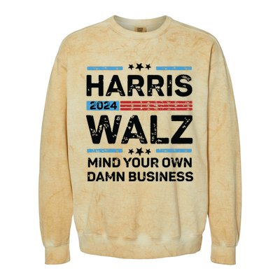 Harris Walz Waltz 2024 Mind Your Own Damn Business Colorblast Crewneck Sweatshirt