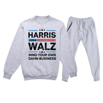 Harris Walz Waltz 2024 Mind Your Own Damn Business Premium Crewneck Sweatsuit Set