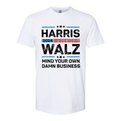 Harris Walz Waltz 2024 Mind Your Own Damn Business Softstyle CVC T-Shirt