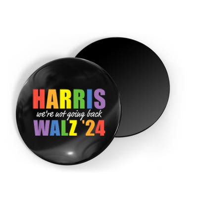 Harris Waltz Were Not Going Back Rainbow 2024 Presidential Magnet