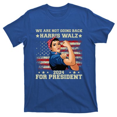 Harris Walz Waltz 2024 We Are Not Going Back T-Shirt