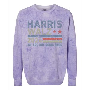 Harris Walz Waltz 2024 We Are Not Going Back For President Gift Colorblast Crewneck Sweatshirt