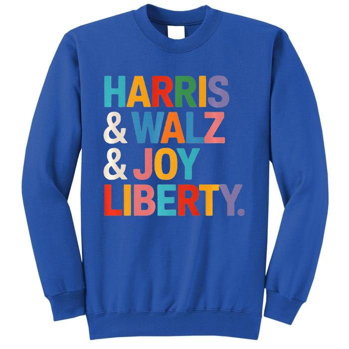 Harris Walz Waltz 2024 Harris Walz Joy Liberty Tall Sweatshirt