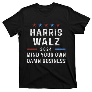 Harris Walz Waltz 2024 Mind Your Own Damn Business T-Shirt