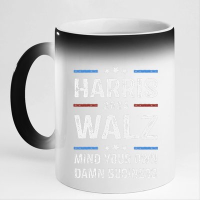 Harris Walz Waltz 2024 Mind Your Own Damn Business 11oz Black Color Changing Mug