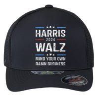 Harris Walz Waltz 2024 Mind Your Own Damn Business Flexfit Unipanel Trucker Cap