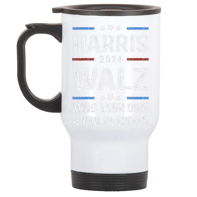 Harris Walz Waltz 2024 Mind Your Own Damn Business Stainless Steel Travel Mug