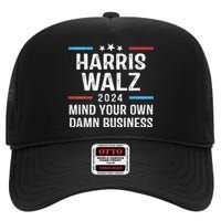 Harris Walz Waltz 2024 Mind Your Own Damn Business High Crown Mesh Back Trucker Hat