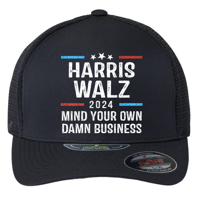 Harris Walz Waltz 2024 Mind Your Own Damn Business Flexfit Unipanel Trucker Cap